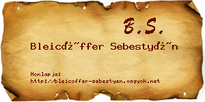 Bleicöffer Sebestyén névjegykártya